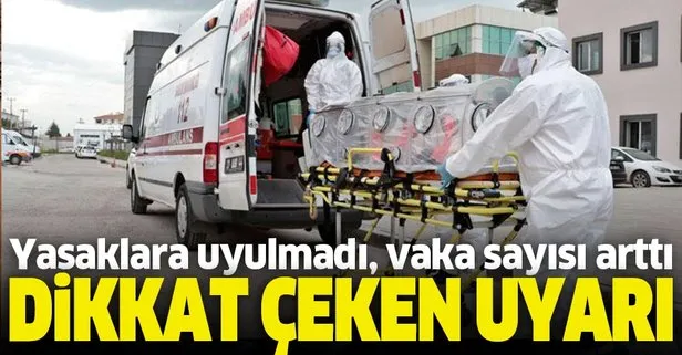 Yasaklara uyulmadı, vaka sayısı arttı