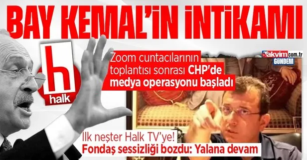 Zoom cuntacılarının toplantısı sonrası CHP’de medya operasyonu başladı: Halk TV ile tüm ilişkiler sona erdi!