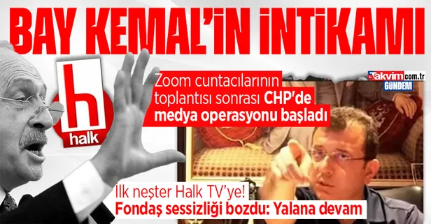 Zoom cuntacılarının toplantısı sonrası CHP'de medya operasyonu başladı: Halk TV ile tüm ilişkiler sona erdi!