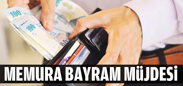 Memura bayram müjdesi