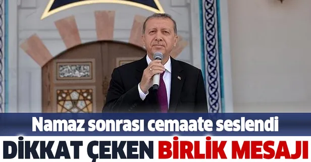 Son dakika: Başkan Erdoğan, Çamlıca Camii'nde cemaate seslendi