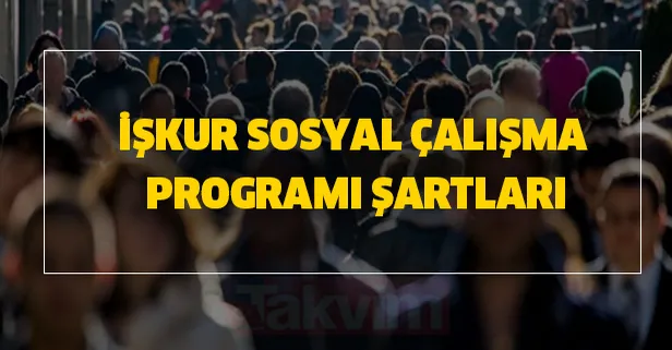 2020 İŞKUR sosyal çalışma programı başvurusu, şartları nedir? Yaz işi başvurusu yapın para kazanın!