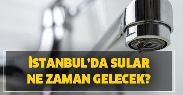 Istanbul Su Kesintisi Sorgulama 12 Haziran Iski Istanbul Sular Ne Zaman Gelecek Takvim