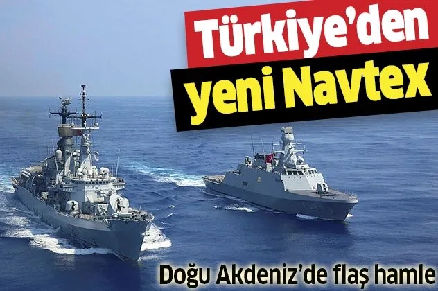 Türkiye'den Doğu Akdeniz'de yeni Navtex