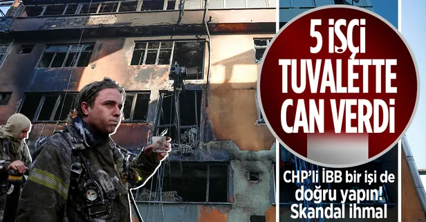 CHP'li İBB'nin işbilmezliği! Güngören'deki yangında 1 kişinin daha cansız bedeni bulundu