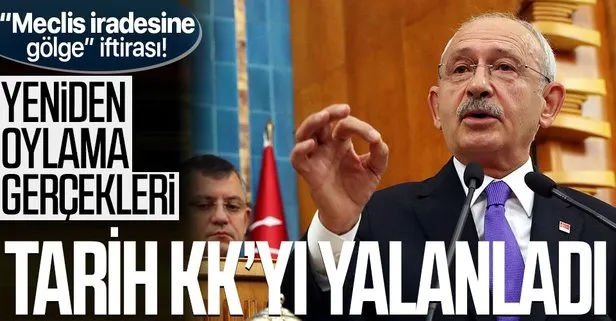 İşte Kemal Kılıçdaroğlu’nun Meclis’in iradesine gölge iftiralarına karşın oylama yenilenmesi gerçekleri!
