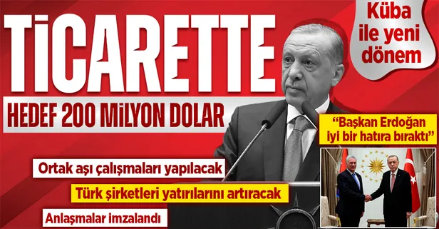 Başkan Erdoğan ve Küba Devlet Başkanı Bermudez'den önemli açıklamalar! Ticarette yeni hedef 200 milyon dolar