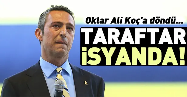 Oklar Ali Koç’a döndü