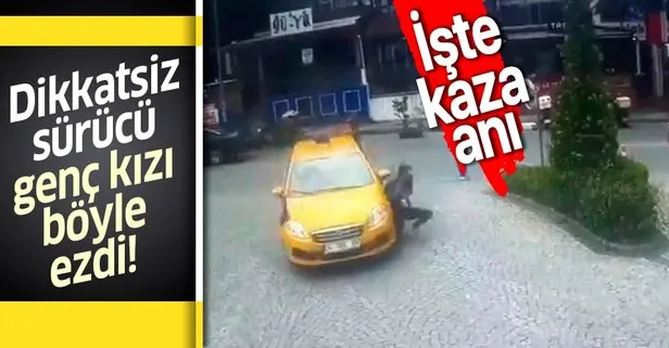 İstanbul Maslak’ta dikkatsiz sürücü genç kızı böyle ezdi
