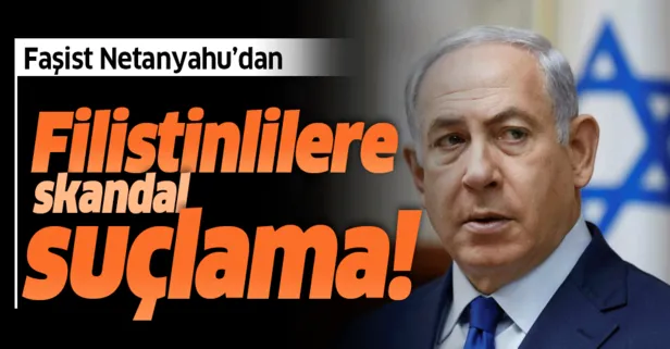 Netanyahu'dan skandal suçlama!
