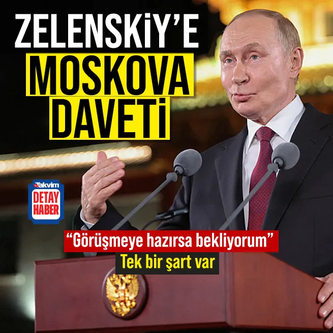 Putinden Zelenskiye Moskova daveti: Görüşmeye hazırsa gelsin