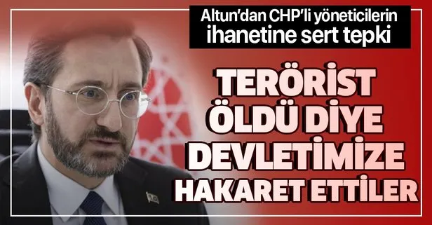 İletişim Başkanı Fahrettin Altun’dan terörist yandaşı CHP’li yöneticilere: Cumhuriyetimize en büyük ihaneti edenlerdir