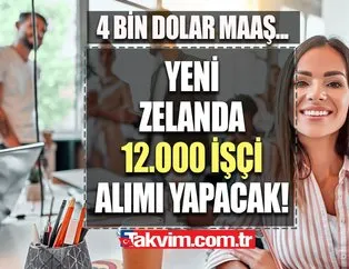 Yeni Zelanda 12 BİN Türk işçi alımı yapıyor! 4 bin dolar 72 bin TL maaş verilecek!