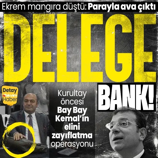 CHPde akçeli işler! İmamoğlu öncülüğündeki değişimciler kurultay öncesi parayla ava çıktı: Amaç Kılıçdaroğlunun delege gücünü kırmak