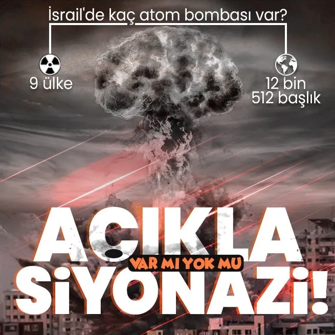 Başkan Erdoğanın İsrail sende atom bombası nükleer bomba var sözleri sonrası liste ortaya çıktı: 9 ülke 12 bin 512 savaş başlığı