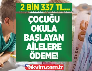 Hesaplara 2 bin 337 TL yatırılıyor! E-devletten başvuru ekranı açıldı! Çocuğu okula başlayan ailelere ödeme yapılıyor! İlköğretim, ortaöğretim...