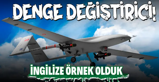 Türk SİHA'larının başarısı İngiltere'ye örnek oldu! İngilizler yeni bir SİHA programı başlatacak...