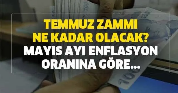 Temmuz zammı ne kadar olacak? Mayıs ayı enflasyon oranına göre memur maaşları…