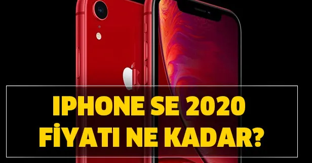 iPhone SE 2020 Türkiye satış fiyatı ne kadar? iPhone SE 2020 fiyatı belli oldu!