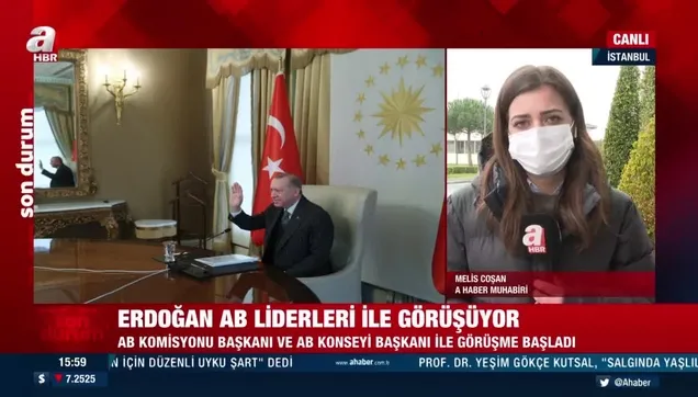 Başkan Erdoğan'dan kritik temas! AB Komisyonu Başkanı Ursula Von Der Leyen görüşme başladı