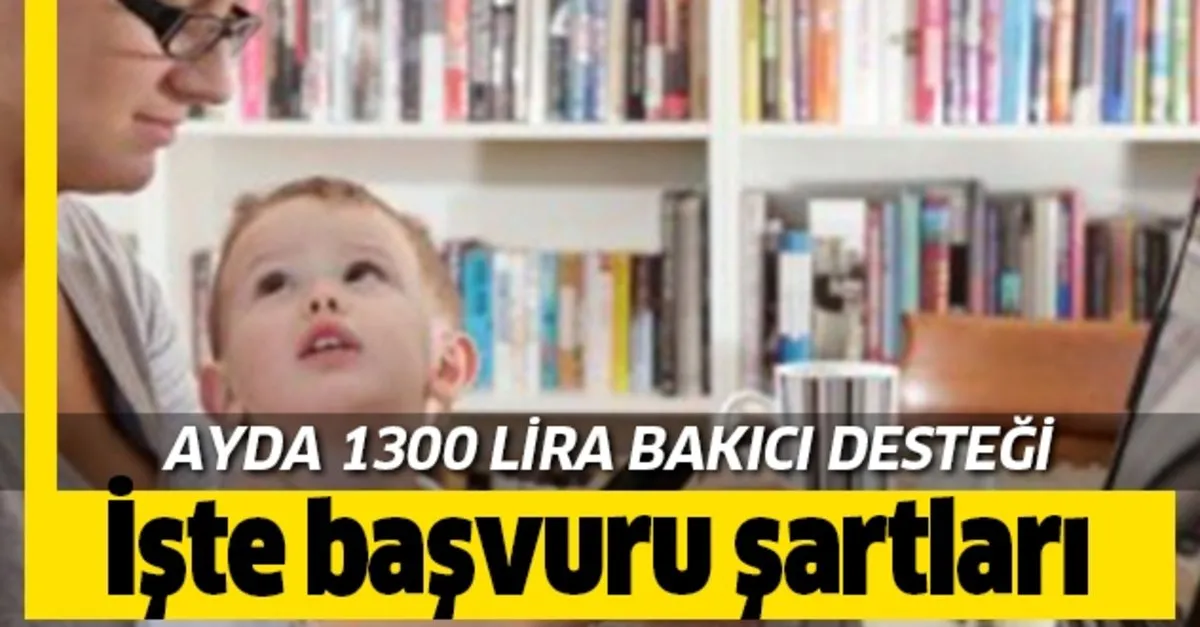 Calisan Anneye Bakici Parasi Ayda 1300 Tl Destek Takvim