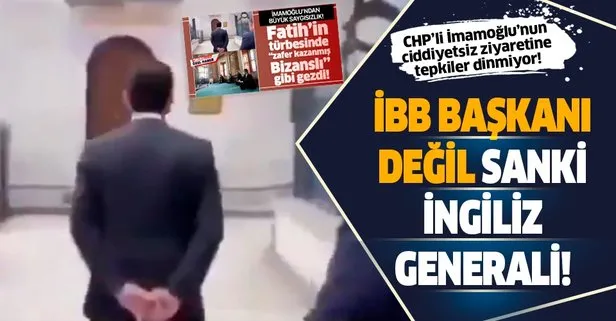 CHP’li İBB Başkanı İmamoğlu’nun ciddiyetsiz türbe ziyaretine tepkiler dinmiyor: Sanki İngiliz generali!