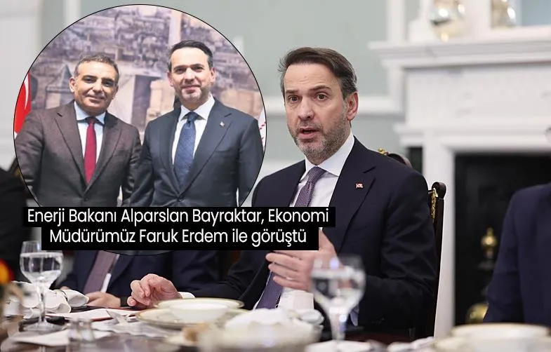 Enerji Bakanı Alparslan Bayraktar, Ekonomi Müdürümüz Faruk Erdem ile görüştü (Takvim.com.tr)