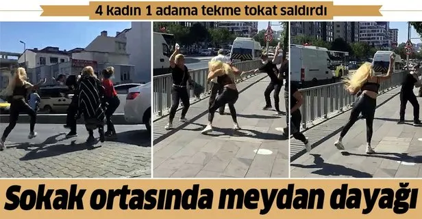 İstanbul’da sokak ortasında 4 kadından 1 erkeğe meydan dayağı