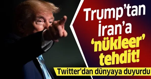 Trump’tan son dakika İran açıklaması: Hiçbir zaman nükleer silah sahibi olamayacak