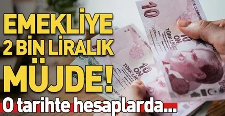 Yeni emekliye 2 bin TL | Bayram ikramiyesinden hangi emekliler yararlanacak?
