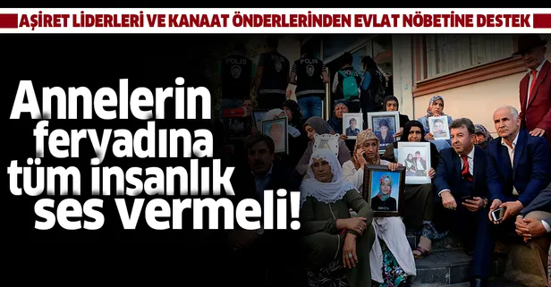 Aşiret liderleri ve kanaat önderleri evlat nöbetindeki aileleri ziyaret etti: Annelerin acısını en iyi biz biliriz