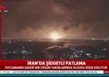 İran'ın başkenti Tahran'da şiddetli patlama!