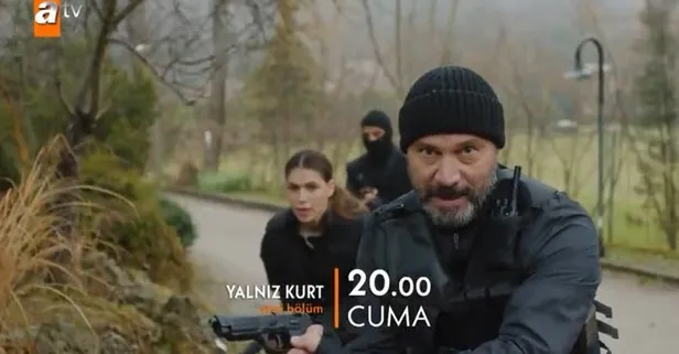 Yalnız Kurt 8. bölüm 2. fragmanı yayınlandı: “Benden her şey olur ama ala hain olmaz!”