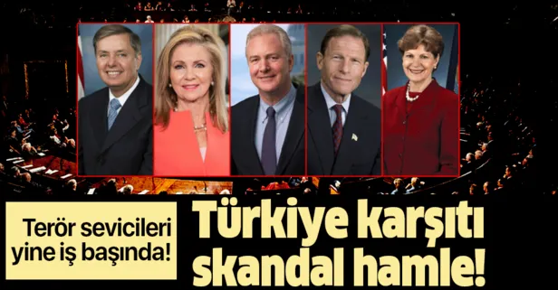 Terör sevicileri yine iş başında! ABD’li senatörlerden Trump’a Türkiye’ye yaptırım mektubu!