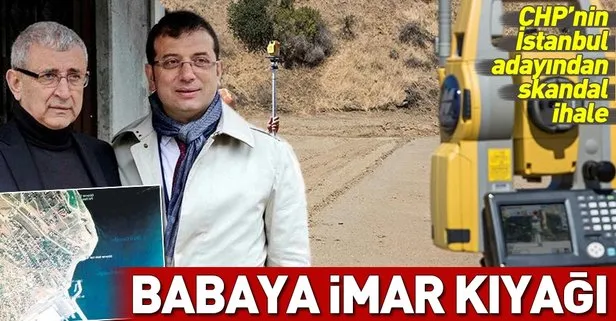 CHP’li Ekrem İmamoğlu’ndan babasına skandal imar kıyağı