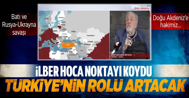 İlber Ortaylı'dan çok konuşulacak sözler! "Türkiye'nin rolü daha da büyüyecek"