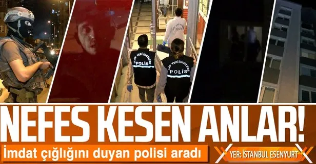SON DAKİKA: İmdat çığlığını duyan polisi aradı! Esenyurt’ta rehine operasyonu: 3 kişi gözaltına alındı