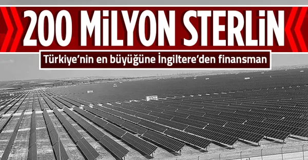 İngiltere'den Türkiye'nin en büyük güneş enerjisi santrali projesi için Kalyon Holding'e finansman!-1