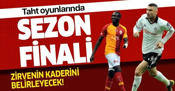Galatasaray - Beşiktaş derbisi zirvede kaderi belirleyebilir!