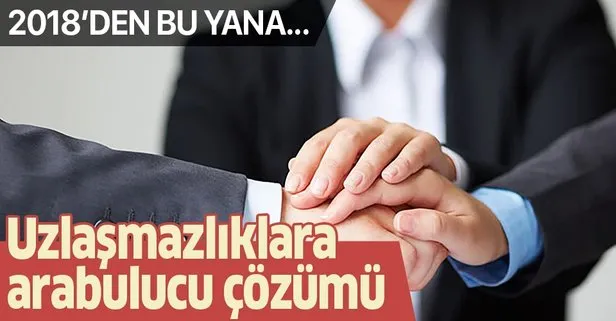 Uzlaşmazlıklara arabulucu çözümü