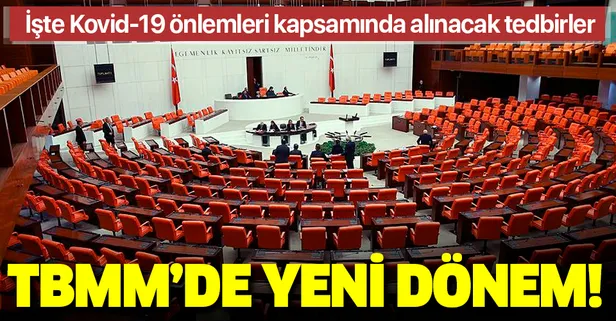 TBMM'de yeni dönem: İşte Meclis'te uygulanacak yeni Kovid-19 tedbirleri