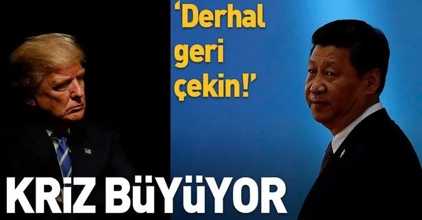 Çin'den ABD'ye sert uyarı: Derhal geri çekin!