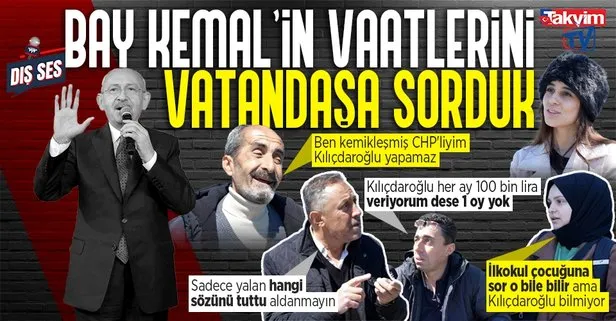 Bay Bay Kemal bol keseden dağıtıyor...  Kılıçdaroğlu’nun vaatlerini vatandaşa sorduk: Hangi sözünü tuttu ki...