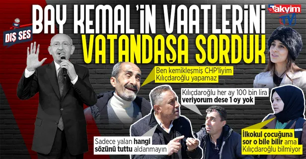 Bay Bay Kemal bol keseden dağıtıyor... Kılıçdaroğlu'nun vaatlerini vatandaşa sorduk: Hangi sözünü tuttu ki...