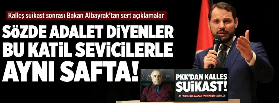 Bakan Albayrak'tan kalleş suikasta sert tepki