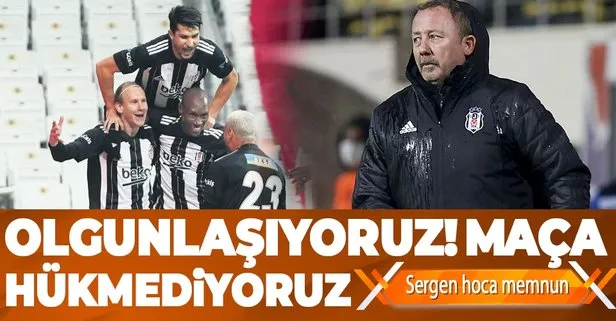 Beşiktaş Teknik Direktörü Sergen Yalçın: Olgunlaşıyoruz maça hükmediyoruz