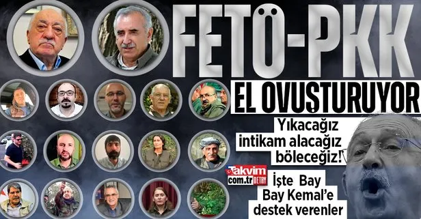 PKK-FETÖ el ovuşturuyor! Kemal Kılıçdaroğlu ve terörist ortakları: Yıkacağız, intikam alacağız, böleceğiz