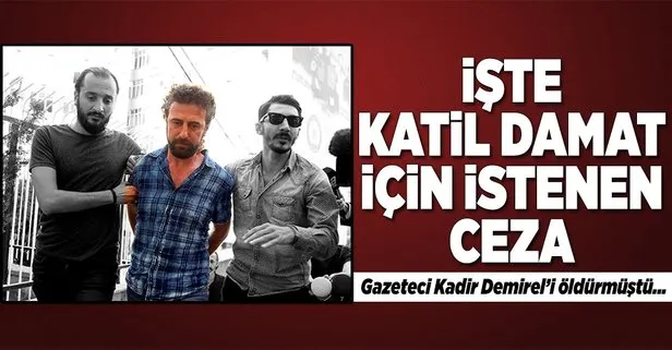 İşte katil damat için istenen ceza