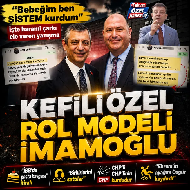 CHPli İlkay Çiçeke İmamoğlu rol model, Özel kefil! Rüşvet çarkını ele veren yazışma TAKVİMde: Bebeğim ben SİSTEM kurdum