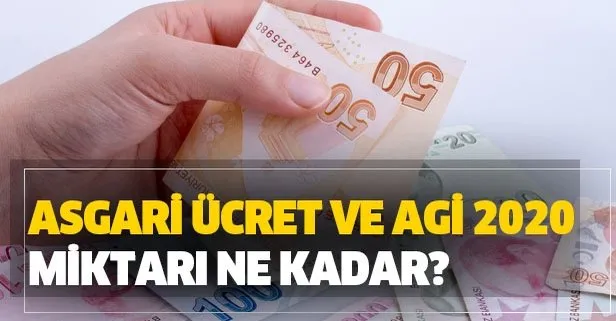 Asgari ücret ve AGİ 2020 miktarı ne kadar? AGİ dahil asgari ücret brüt net ne kadar?